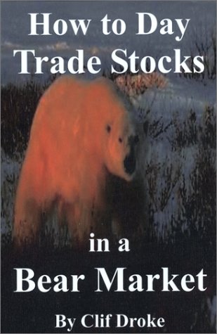 How to Day Trade Stocks in a Bear Market