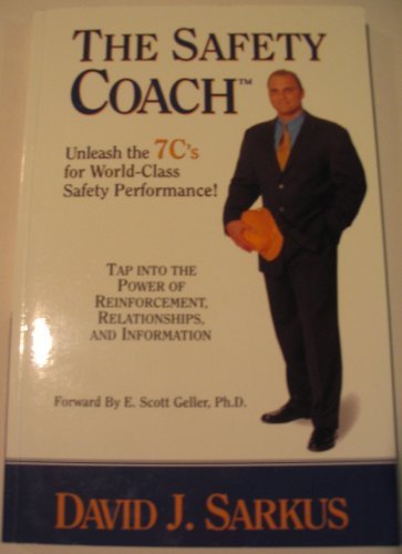 The Safety Coach; Unleash the 7 C's for World-Class Safety Performance