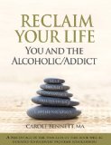 Reclaim Your Life: You and the Alcoholic/Addict