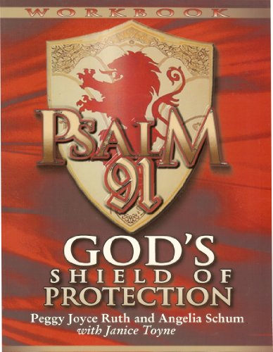 Psalm 91 Workbook: God's Shield of Protection