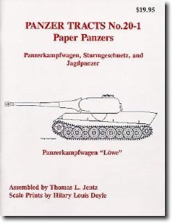 PAPER PANZERS: The Unfinished Projects (Panzerkampfwagen, Sturmgeschutz and Jagdpanzer.) (Panzer Tracts, Vol. # 20-1)