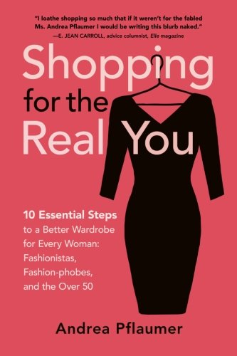 Book Cover Shopping for the Real You: Ten Essential Steps to the Perfect Wardrobe