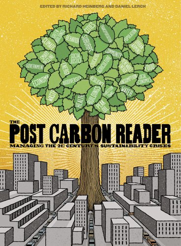 Book Cover The Post Carbon Reader: Managing the 21st Century's Sustainability Crises
