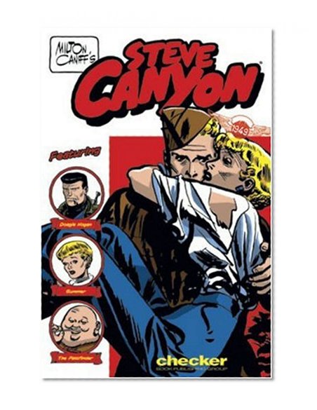 Milton Caniff's Steve Canyon: 1949 (Steve Canyon Series)