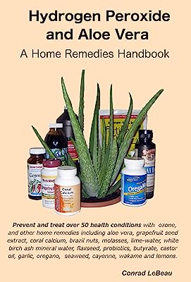 Book Cover Hydrogen Peroxide and Aloe Vera - A Home Remedies Handbook