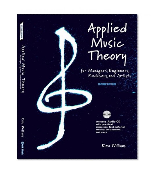 Applied Music Theory for Managers, Engineers, Producers and Artists 2nd Edition