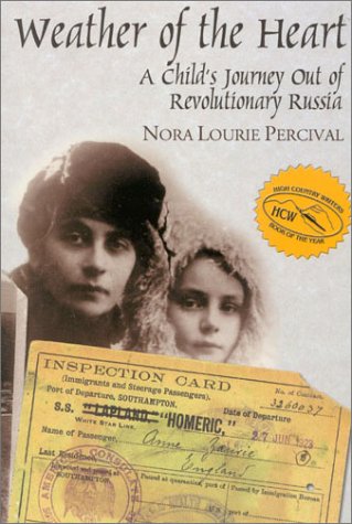 Weather of the Heart: A Child's Journey Out of Revolutionary Russia