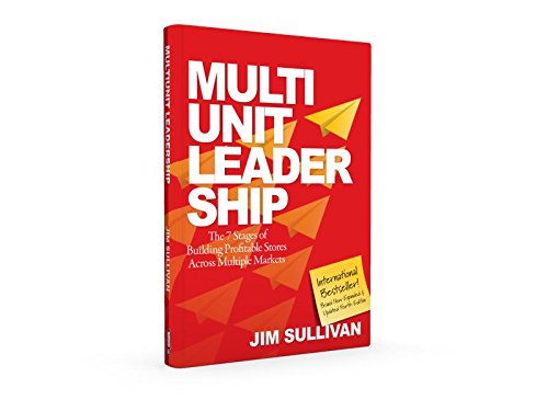 Book Cover Multi-Unit Leadership: The 7 Stages of Building Profitable Stores Across Multiple Markets