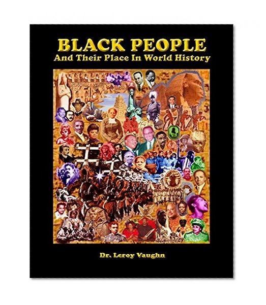 Black People And Their Place In World History