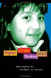 Higher Order Thinking Skills: Challenging All Students to Achieve (In A Nutshell Series)