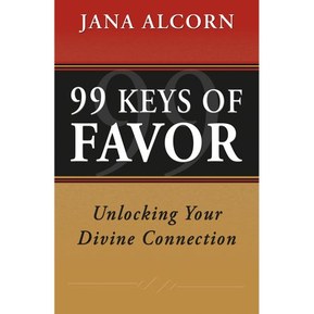 99 Keys Of Favor  - Unlocking Your Divine Connection