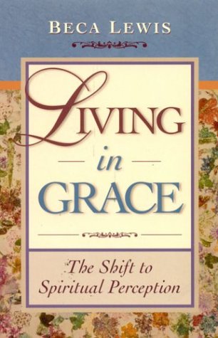 Book Cover Living in Grace: The Shift to Spiritual Perception
