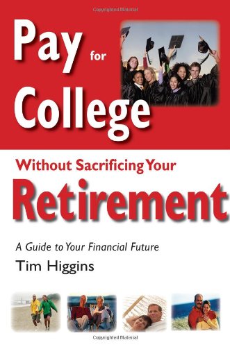 Pay for College Without Sacrificing Your Retirement: A Guide to Your Financial Future
