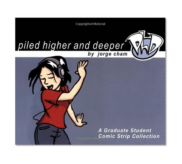 Book Cover Piled Higher and Deeper: A Graduate Student Comic Strip Collection