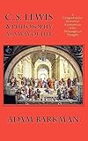 C. S. Lewis & Philosophy as a Way of Life