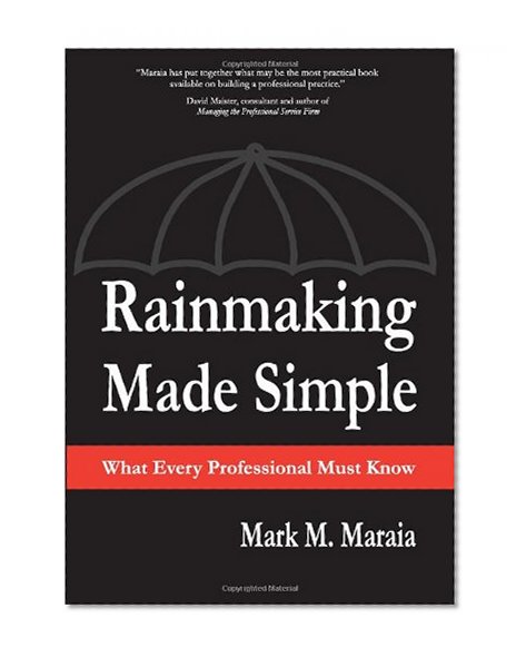 Book Cover Rainmaking Made Simple: What Every Professional Must Know