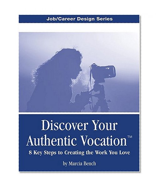 Discover Your Authentic Vocation: 8 Keys to Work Fulfillment