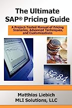 Book Cover The Ultimate SAP Pricing Guide: How to Use SAP's Condition Technique in Pricing, Free Goods, Rebates and Much More