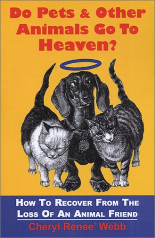 Do Pets And Other Animals Go To Heaven?