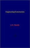 Engineering Construction - Tunneling, Bridges, and Geodesy for Canals and Road Building