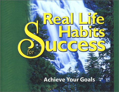 Real Life Habits for Success: Achieve Your Goals