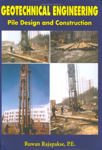 Geotechnical Engineering, Pile Design and Construction Guide