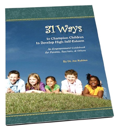 31 Ways to Champion Children to Develop High Self-Esteem