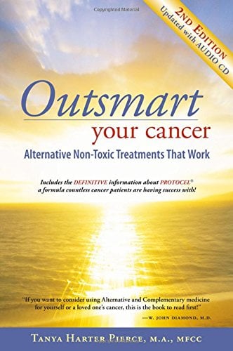 Book Cover Outsmart Your Cancer: Alternative Non-Toxic Treatments That Work (Second Edition) With CD
