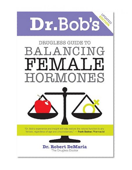 Book Cover Dr. Bob's Guide to Balancing Female Hormones