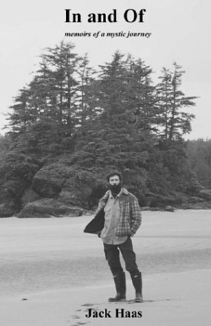 In, and Of: memoirs of a mystic journey
