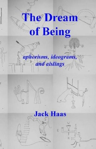 The Dream of Being: aphorisms, ideograms, and aislings
