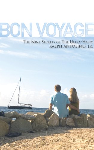 Bon Voyage: The Nine Secrets of The Ultra-Happy