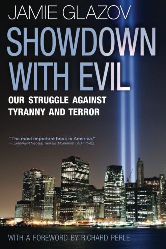 Showdown With Evil: Our Struggle Against Tyranny and Terror