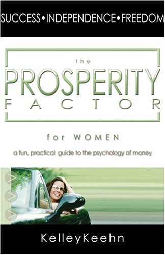 The Prosperity Factor for Women: A Fun, Practical Guide to the Psychology of Money