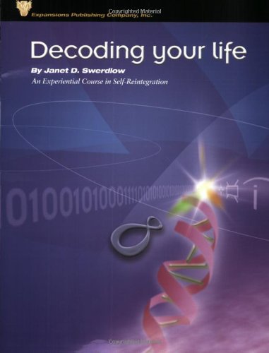 Book Cover Decoding Your Life: An Experiential Course in Self-Reintegration