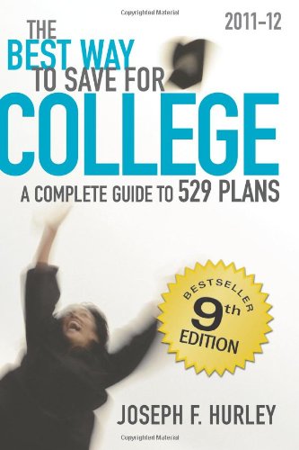 The Best Way to Save for College: A Complete Guide to 529 Plans 2011-12