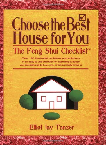 Choose the Best House for You: The Feng Shui Checklist