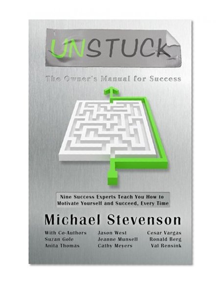 Unstuck: The Owners Manual for Success