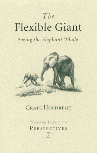 The Flexible Giant:  Seeing the Elephant Whole