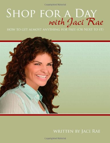 Shop for a Day with Jaci Rae - How to Get Almost Anything for Free