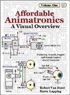 Affordable Animatronics - A Visual Overview (Affordable Animatronics, Volume 1)