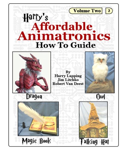 Harry's Affordable Animatronics - How to Guide - Volume 2