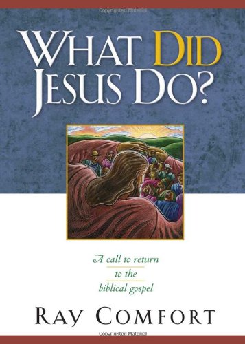 Book Cover What Did Jesus Do? : A Call to Return to the Biblical Gospel