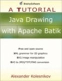 Java Drawing with Apache Batik: A Tutorial (A Tutorial series)