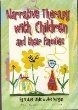 Narrative Therapy with Children and Their Familes