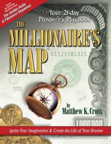 The Millionaire's Map: Your 21-day Playbook for Prosperity