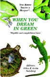 You Know You're a Herper* When You Dream in Green  * Reptile and Amphibian Lover