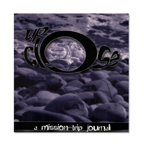 Up-Close: A Mission Trip Journal