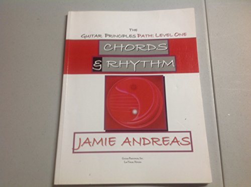 CHORDS & RHYTHM (GUITAR PRINCIPLES PATH: LEVEL ONE)