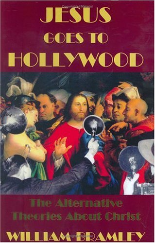 Jesus Goes to Hollywood: The Alternative Theories About Christ